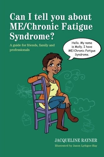 Can I Tell You About Me/Chronic Fatigue Syndrome?