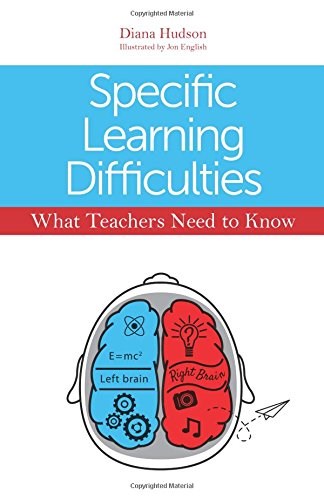 Specific Learning Differences, What Teachers Need to Know (Second Edition) : Embracing Neurodiversity in the Classroom
