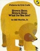 Brown Bear, Brown Bear, What Do You See?