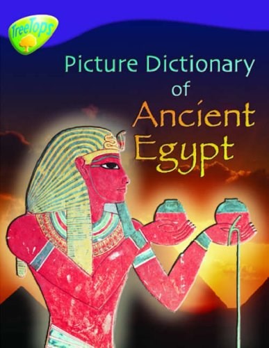 Oxford Reading Tree: Level 11: Treetops Non-Fiction: Picture Dictionary Of Ancient Egypt