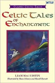 Celtic Tales Of Enchantment (Celtic Myths)