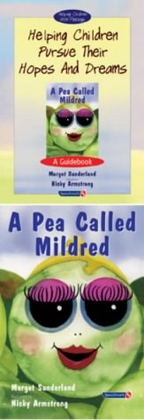 Helping Children Pursue Their Hopes And Dreams & A Pea Called Mildred