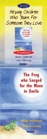 Helping Children Who Yearn For Someone They Love & The Frog Who Longed For The Moon To Shine