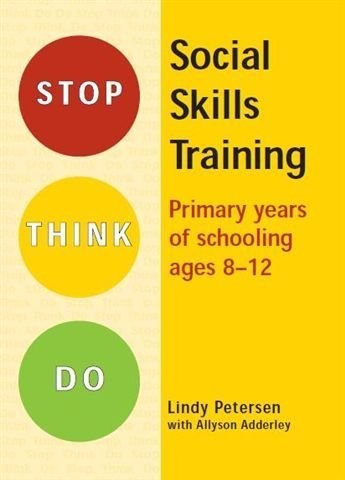 Stop Think Do: Social Skills Training For Ages 8 - 12