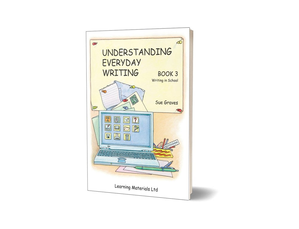 Understanding Everyday Writing: Book 3: Writing in School
