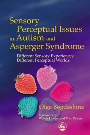 Sensory Perceptual Issues In Autism And Asperger Syndrome