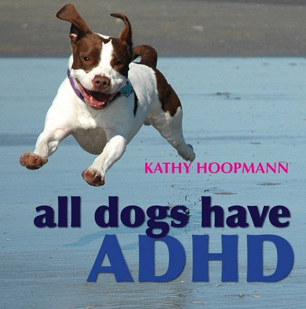 All Dogs Have Adhd (Hardback)
