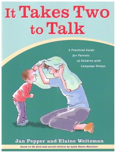 It Takes Two To Talk Guidebook: A Practical Guide For Parents Of Children With Language Delays