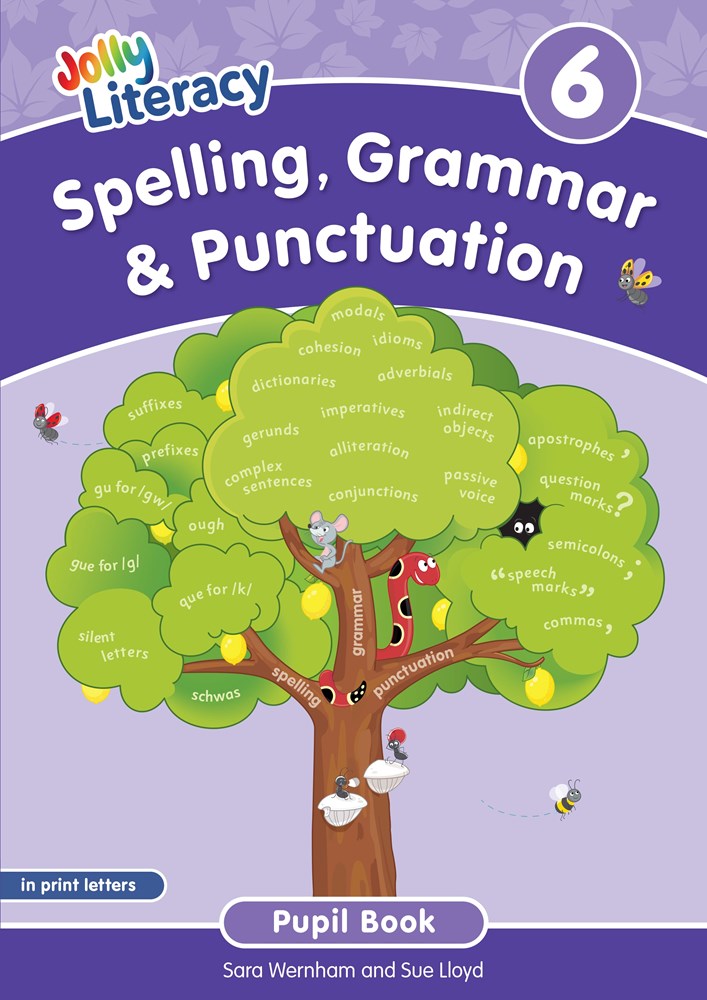 Jolly Literacy: Spelling, Grammar & Punctuation Pupil Book 6 in Print Letters