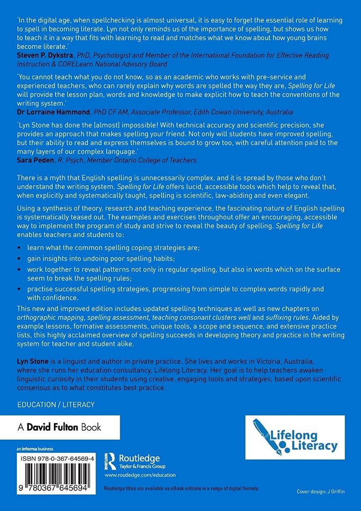 Spelling for Life : Uncovering the Simplicity and Science of Spelling by Lyn Stone