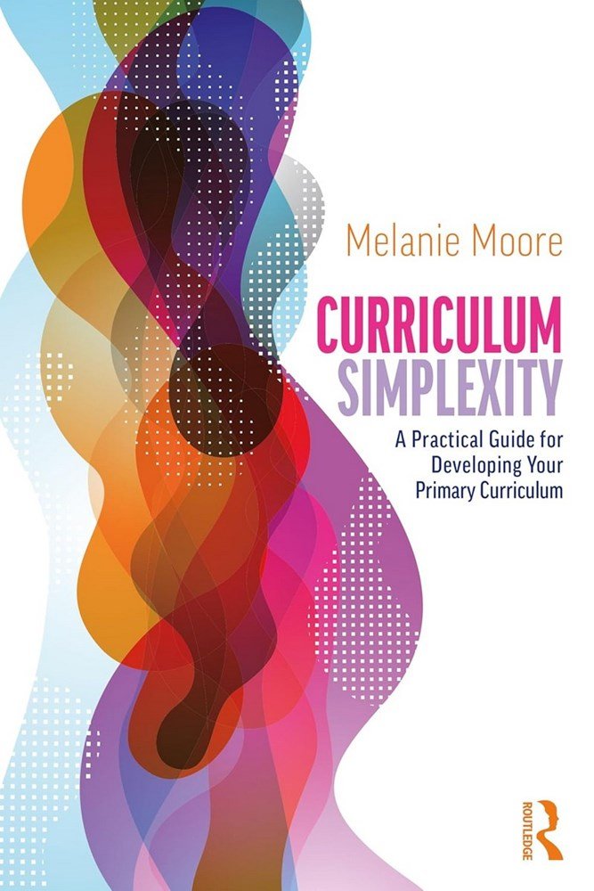 Curriculum Simplexity: A Practical Guide for Developing Your Primary Curriculum - ABC School Supplies