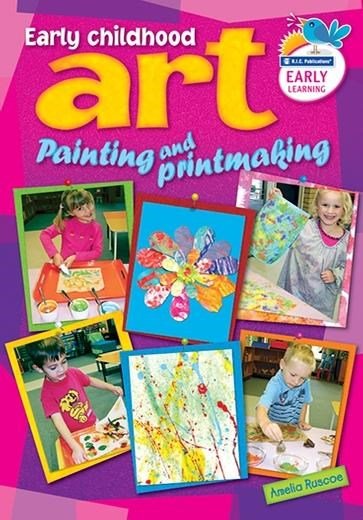 Early Childhood Art: Painting And Printmaking - ABC School Supplies