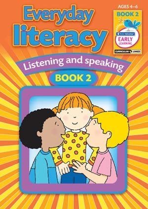 **Everyday Literacy: Speaking And Listening - Book 2 (Ages 4-6) - ABC School Supplies