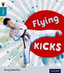 Oxford Reading Tree Infact Level 9 Flying Kicks
