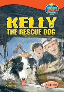 Oxford Reading Tree: Levels 13-14: Treetops True Stories: Kelly The Rescue Dog