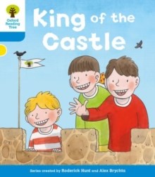 Oxford Reading Tree Biff, Chip & Kipper Decode & Develop More A Level 3 King Of The Castle