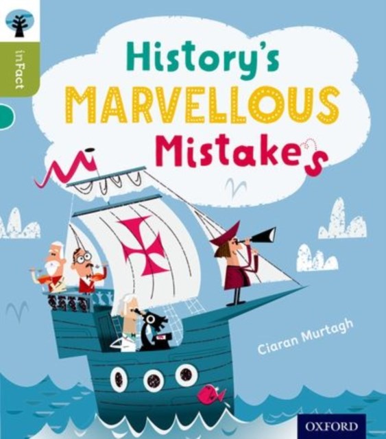 Oxford Reading Tree Infact Level 7 History'S Mistakes