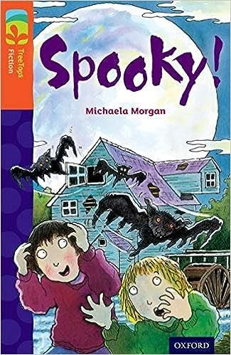 Oxford Reading Tree Treetops Fiction More A Level 13 Spooky! N/E - ABC School Supplies