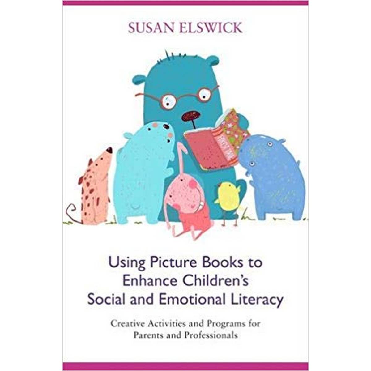 Using Picture Books to Enhance Children’s Social and Emotional Literacy