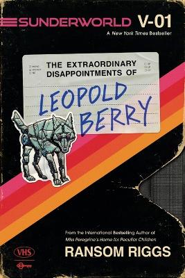 Sunderworld, Vol. I: The Extraordinary Disappointments of Leopold Berry - ABC School Supplies
