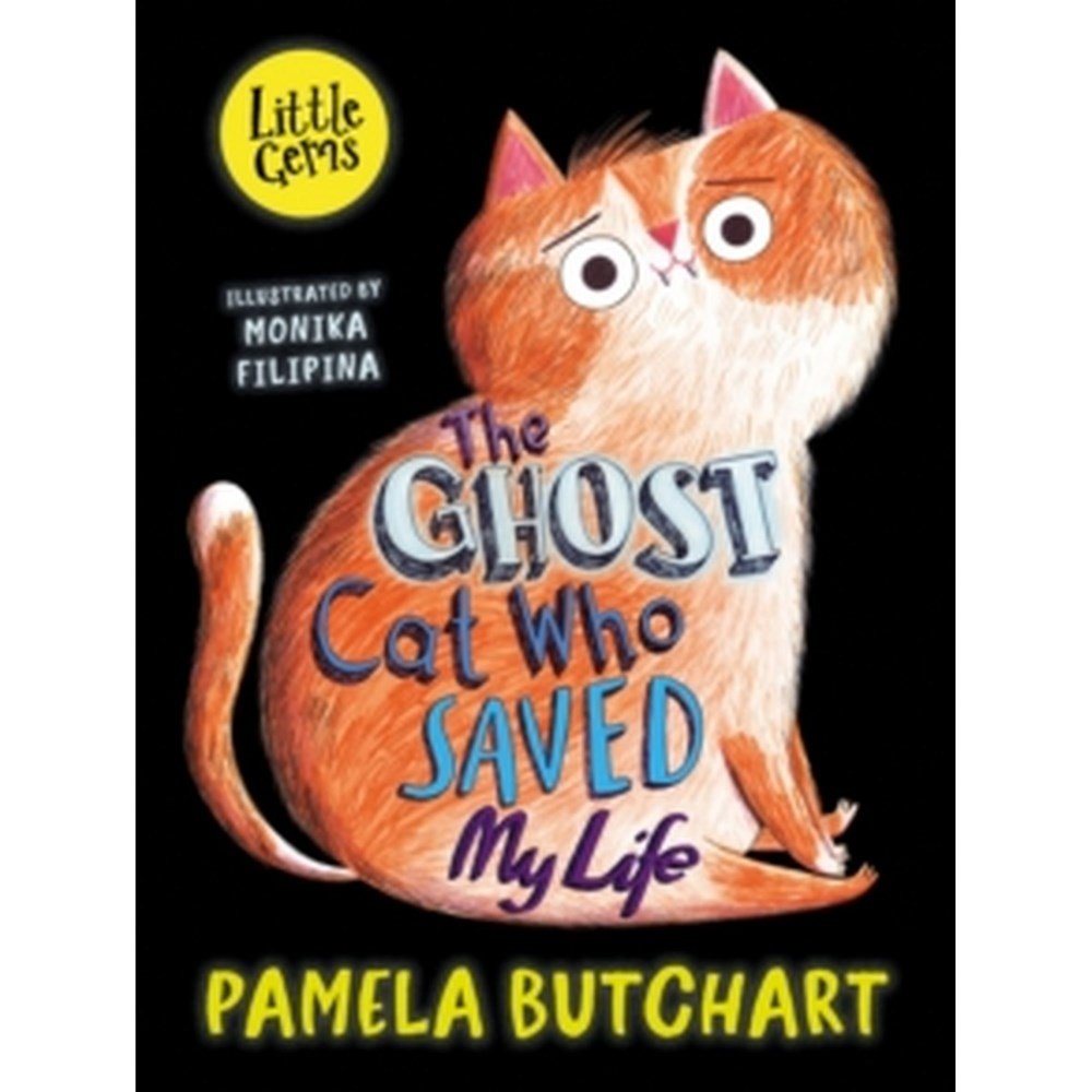 The Ghost Cat Who Saved My Life by Pamela Butchart - ABC School Supplies