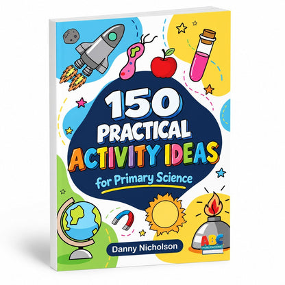 150 Practical Activity Ideas for Primary Science - ABC School Supplies