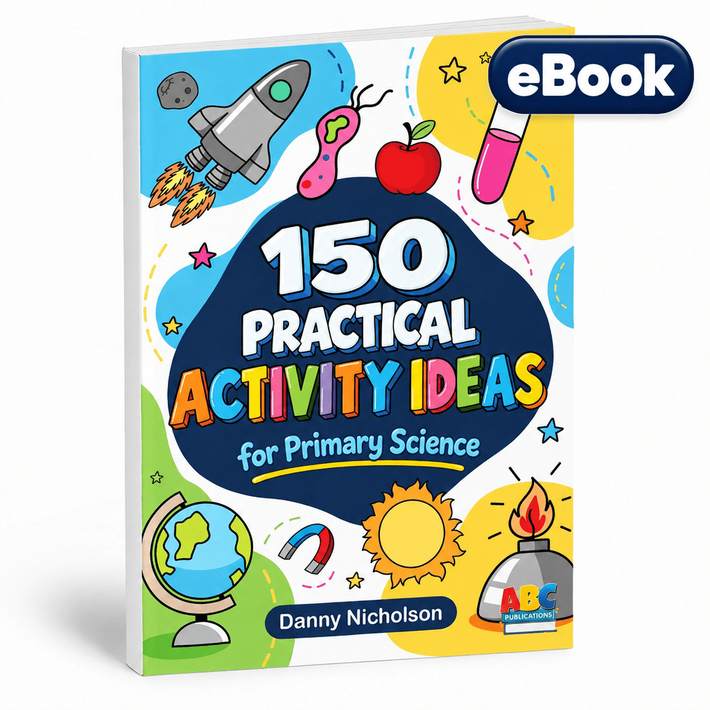150 Practical Activity Ideas for Primary Science - ABC School Supplies