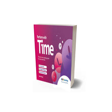 Perform with Time: The One-to-one Coaching System for Success with Time