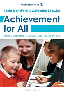 Achievement For All: Raising Aspirations, Access And Achievement