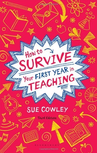 How To Survive Your First Year In Teaching