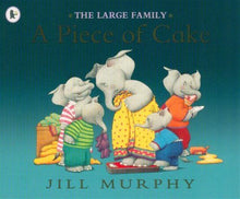 The Large Family: A Piece Of Cake