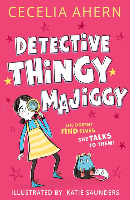 Detective Thingy Majiggy by Cecelia Ahern