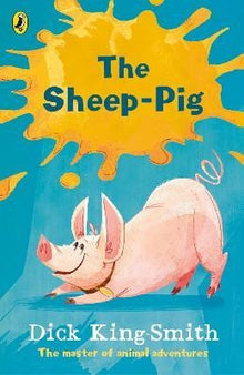 The Sheep-Pig : 40Th Anniversary Edition By Dick King-Smith