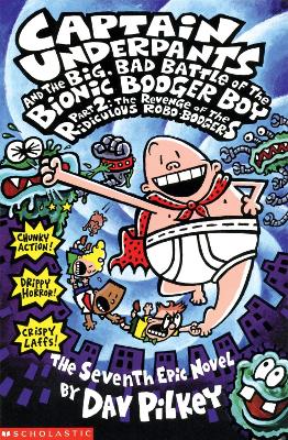 Cover image for Big, Bad Battle of the Bionic Booger Boy Part Two:The Revenge of the Ridiculous Robo-Boogers