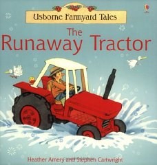 The Runaway Tractor (Farmyard Tales)