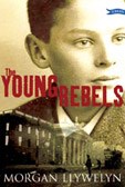 Young Rebels: (Easter 1916)
