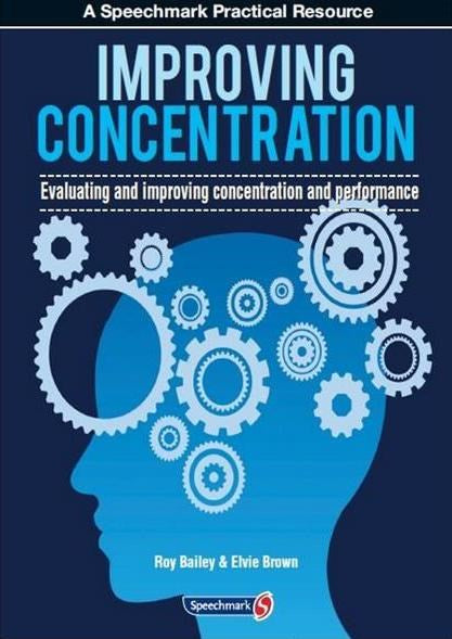 Improving Concentration: Evaluating And Improving Concentration And Performance