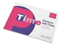 Perform With Time: The One-To-One Coaching System For Success With Time
