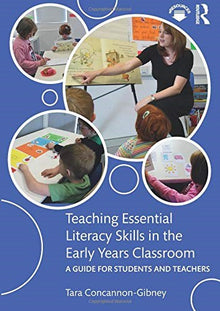 Teaching Essential Literacy Skills In The Early Years Classroom