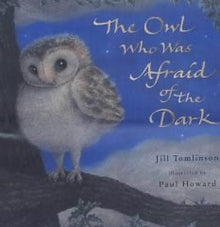 The Owl Who Was Afraid Of The Dark (Picture Book)