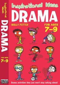 Inspirational Ideas Drama Ages 7-9