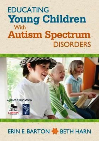 Educating Young Children With Autism Spectrum Disorders