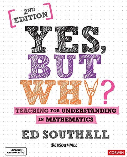 Yes, but why? Teaching for understanding in Mathematics