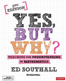 Yes, but why? Teaching for understanding in Mathematics