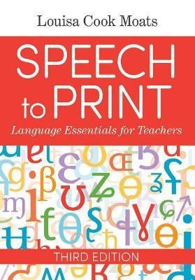 Speech To Print : Language Essentials For Teachers