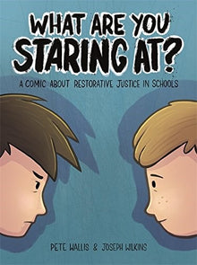 What Are You Staring At?  A Comic About Restorative Justice In Schools