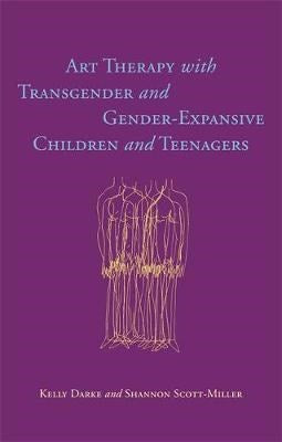 Art Therapy With Transgender And Gender-Expansive Children And Teenagers