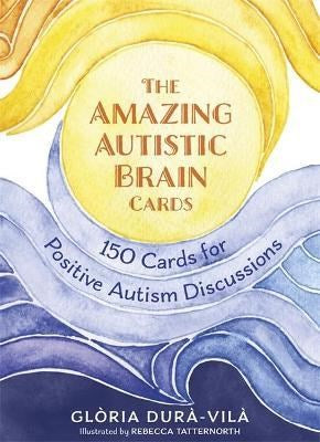 The Amazing Autistic Brain Cards : 150 Cards With Strengths And Challenges For Positive Autism Discussions