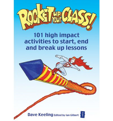 Rocket Up Your Class! : 101 High Impact Activities To Start, Break And End Lessons