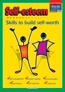 Self Esteem Lower Primary: Skills To Build Self Worth